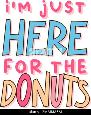 Inspirational cute donut quote in funky style. Vector design.  Stock Vector