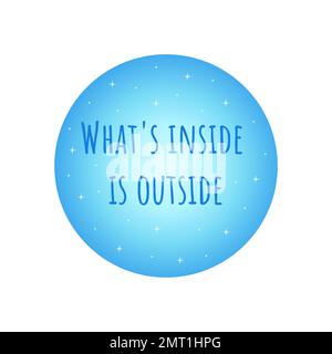 Phrase whats inside is outside in blue circle with stars. Badge or print. Colorful vector isolated illustration flat. Motivation text, awakening card Stock Vector