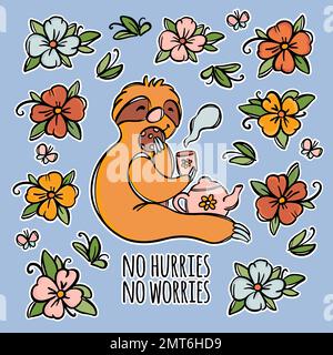 NO HURRIES NO WORRIES Cute Sloth Drinking Tea With Cookies On Flower Meadow Sketch Slogan Text Motto For Design And Printing Is Your Symbol Vector Ill Stock Vector