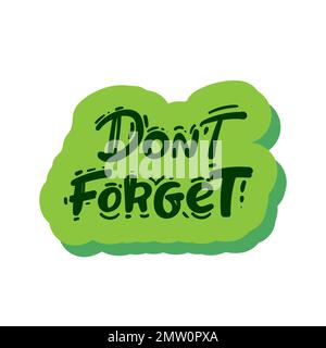 Don't forget sign on white background hand drawing. Stock Vector