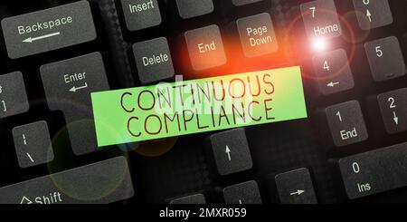 Text sign showing Continuous Compliance, Word for Internal process that examines accounting practices Stock Photo
