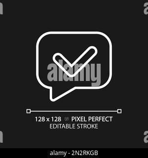 Speech bubble with tick pixel perfect white linear icon for dark theme Stock Vector