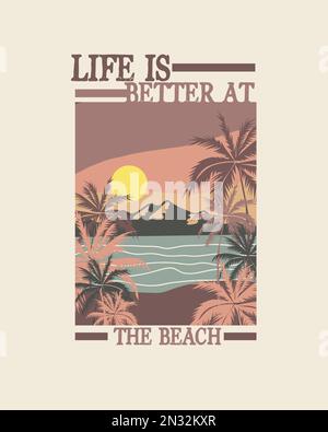 Life is better at the beach typography retro vintage beach summer palm tree sunshine scenery graphics designs for tshirt print vector Stock Vector