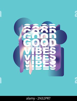 Good Vibes Typography Abstract Colourful inspirational positive quotes typographic poster design  wall poster, sticker, banner, t shirt print vector Stock Vector