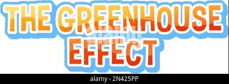Greenhouse effect text for banner or poster design illustration Stock Vector