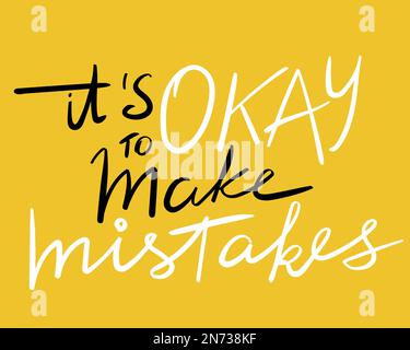 It's okay to make mistakes quote lettering. Handwriting. Calligraphy inspired. Simple lettering for print, planner, journal. Vector art Stock Vector