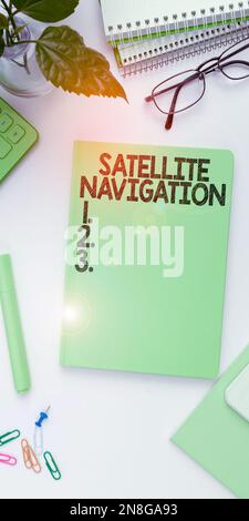 Writing displaying text Satellite Navigation. Word Written on system providing autonomous geo-spatial positioning Stock Photo