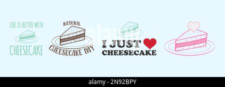 National Cheesecake Day vector design with various colors and different quotes. Slice of Cake on a plate illustration. Stock Vector