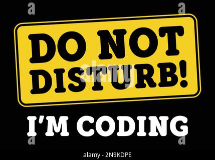 Do not disturb I'm coding. Stock Vector