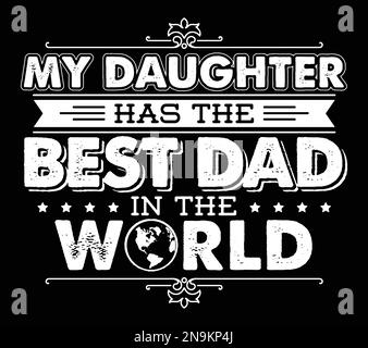 My daughter has the best dad in the world. Stock Vector