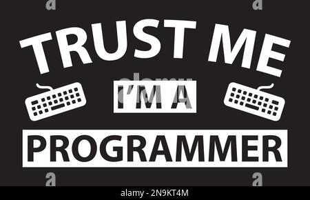 Trust Me I'm A Programmer. Stock Vector