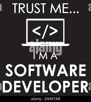 Trust Me I'm A Software Developer. Stock Vector
