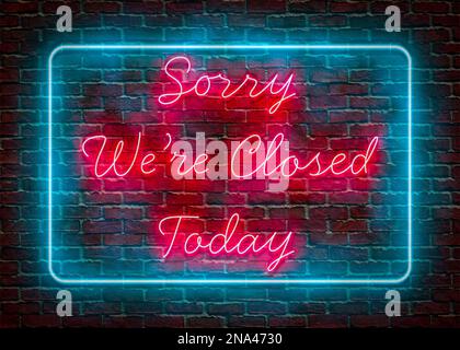 Sorry Were Closed Today Neon Sign on a red brick wall Stock Photo