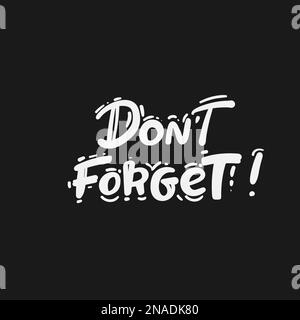 Don t forget sign on white background hand drawing Stock Vector