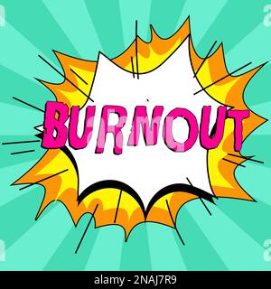Text showing inspiration Burnout. Concept meaning Feeling of physical and emotional exhaustion Chronic fatigue Stock Photo