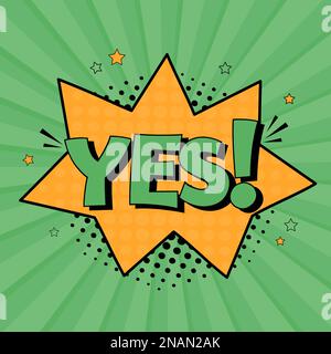 Comic speech bubble with expression text yes. Vector bright dynamic cartoon illustration in retro pop art style isolated on green background. Vector b Stock Vector