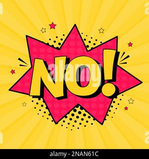 Comic speech bubble with expression text no. Vector bright dynamic cartoon illustration in retro pop art style isolated on yellow background. Vector b Stock Vector