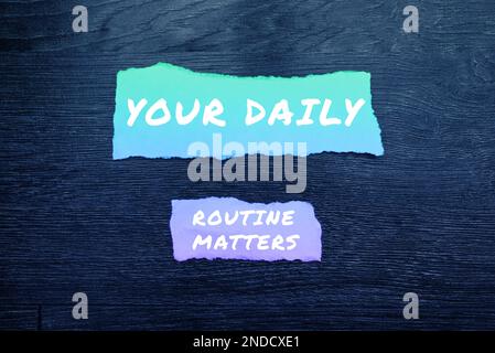 Handwriting text Your Daily Routine Matters. Word Written on Have good habits to live a healthy life Stock Photo