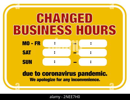 changed opening hours sign template with text CHANGED BUSINESS HOURS DUE TO CORONAVIRUS PANDEMIC with space for times Stock Photo