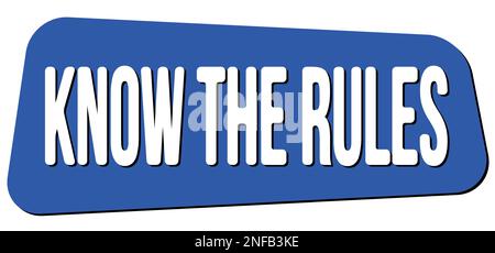KNOW THE RULES text written on blue trapeze stamp sign. Stock Photo