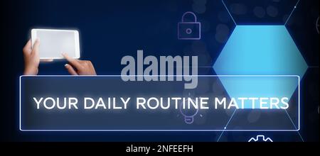Handwriting text Your Daily Routine Matters, Word Written on Have good habits to live a healthy life Stock Photo
