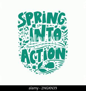 Holiday card with a picture of a bouquet of flowers and the inscription - Spring Into Action. For the design of posters, banners, congratulations Stock Vector