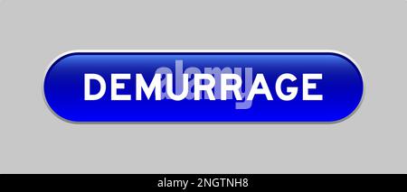 Blue color capsule shape button with word demurrage on gray background Stock Vector