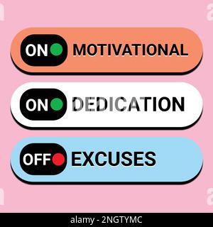 Motivational, Dedication, Excuses. Lettering. Hand-drawn illustration-Modern motivation quote in buttons signs. greeting card, posters, flyers Stock Vector