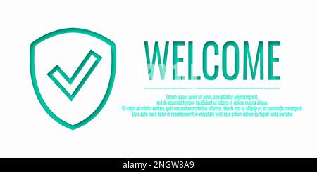Guard banner for site. Turquoise word WELCOME Banner shield check mark icon. Protect connect. Vector illustration on a white background. Stock Vector