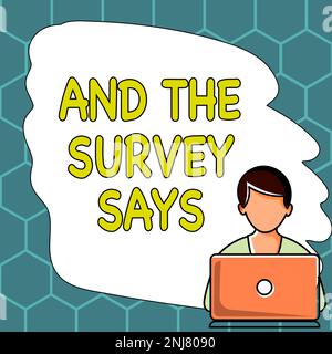 Text showing inspiration And The Survey Says. Business idea doing poll and bring the results discuss with others Stock Photo