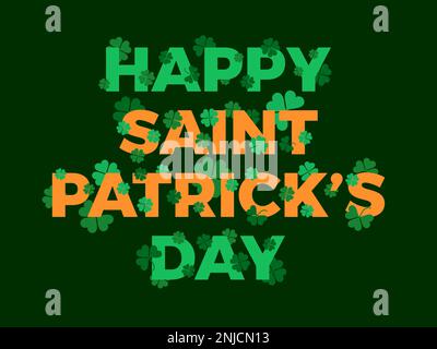 Happy st. Patrick's Day text with clover leaves behind and in front of the letters. Four leaf clover for good luck. Background for greeting card, prom Stock Vector