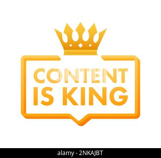 Content is king sign, label. Content strategy for advertising and marketing. Vector stock illustration Stock Vector