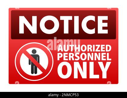 Notice Authorized Personnel Only sign. Personnel Only. Vector stock illustration. Stock Vector