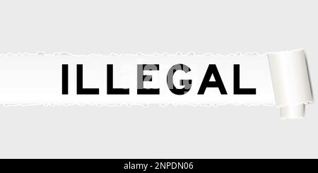 Ripped gray paper background that have word illegal under torn part Stock Vector