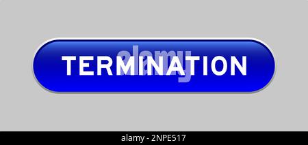 Blue color capsule shape button with word termination on gray background Stock Vector
