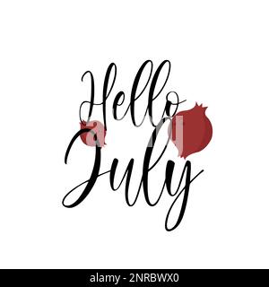 Hello July inspirational summer lettering with fruits illustrations. Pomegranate vitamins concept. Stock Vector