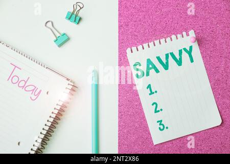 Sign displaying Savvy, Word Written on having perception, comprehension in practical matters Stock Photo