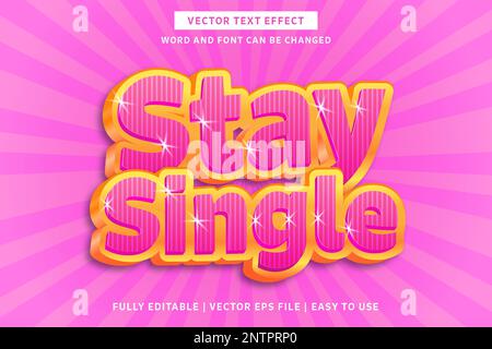 Stay Single, text effect fully editable with pink and gold color Stock Vector
