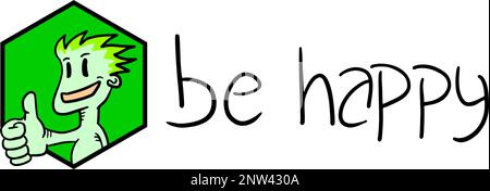 be happy sign Stock Vector