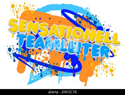 German words for Sensationell Teamleiter means Sensational Team Leader. Graffiti tag. Abstract modern street art decoration performed in urban paintin Stock Vector