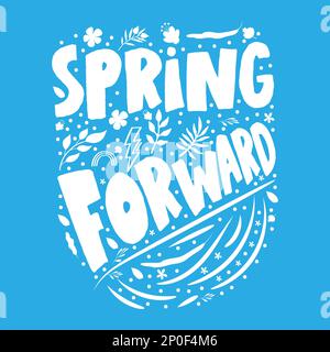 Holiday card with a picture of a bouquet of flowers and the inscription - Spring Forward. For the design of posters, banners, congratulations Stock Vector