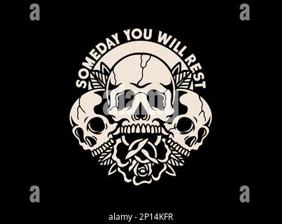 Old school traditional tattoo inspired cool graphic design 3 skulls with rose , moon and text Someday you will rest in black and white Stock Photo