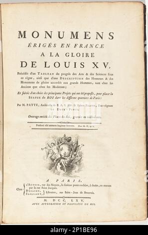 Monumens &#xc9;rig&#xe9;s En France A La Gloire De Louis XV, Pr&#xe9;c&#xe9;d&#xe9;s d'un Tableau du progr&#xe8;s d&#xea;s Arts &amp; des Sciences sous ce r&#xe8;gne,...Ouvrage enrichi des Places du Roi, grav&#xe9;es en tailledouce, published 1765.Monuments erected in France to the glory of Louis XV, Preceded by a Table of the Progress of the Arts of Sciences during this reign... Enriched work of the King's Squares engraved in intaglio published 1765. Stock Photo