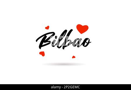 Bilbao handwritten city typography text word with love heart. Hand lettering. Creative calligraphy text Stock Vector