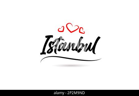 Istanbul european city typography text word with love style. Hand lettering. Modern calligraphy text Stock Vector