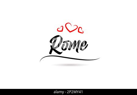 Rome european city typography text word with love style. Hand lettering. Modern calligraphy text Stock Vector