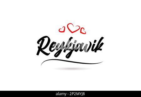 Reykjavik european city typography text word with love style. Hand lettering. Modern calligraphy text Stock Vector