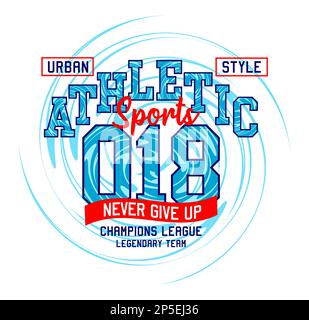 Athletic sports, never give up, design graphic for print on t shirts, labels, posters, and itc Stock Vector