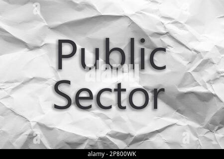 Phrase Public Sector written on sheet of crumpled paper, top view Stock Photo