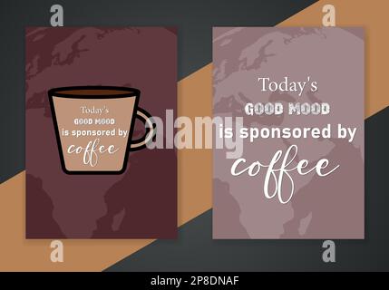 Vector coffee poster template. Today's Good Mood Sponsored By Coffee Stock Vector